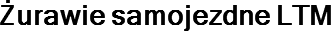 Żurawie samojezdne LTM
